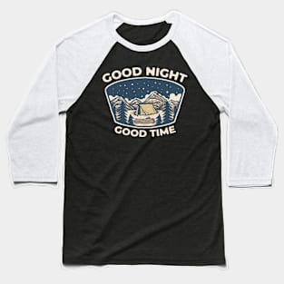 Good Night Good Time Baseball T-Shirt